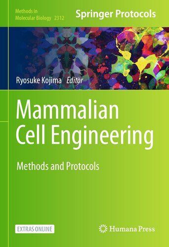 Mammalian Cell Engineering: Methods and Protocols 2021
