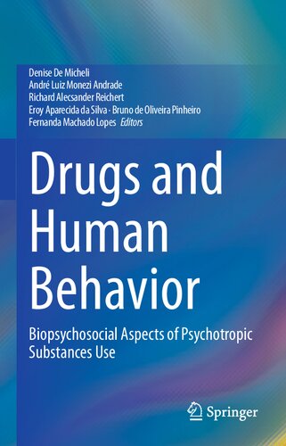 Drugs and Human Behavior: Biopsychosocial Aspects of Psychotropic Substances Use 2021