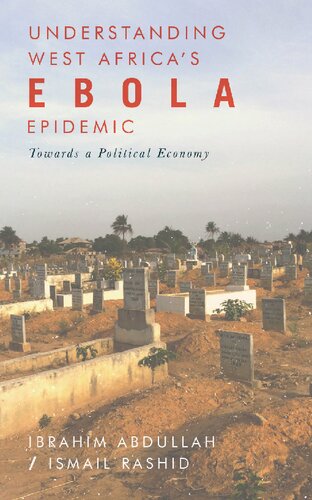 Understanding West Africa's Ebola Epidemic: Towards a Political Economy 2017