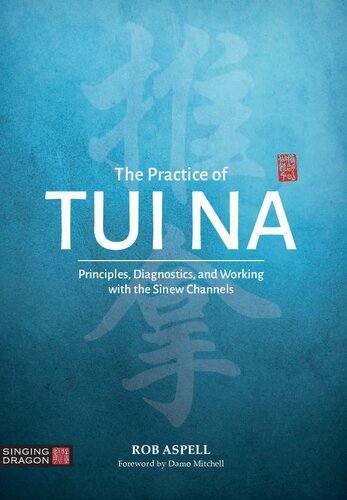 Tui Na: A Manual of Chinese Massage Therapy 2015