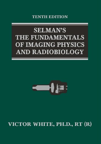 Selman's The Fundamentals of Imaging Physics and Radiobiology 2020