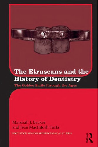 The Etruscans and the History of Dentistry: The Golden Smile Through the Ages 2017