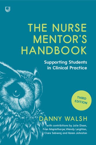 The Nurse Mentor's Handbook: Supporting Students in Clinical Practice 3e 2020