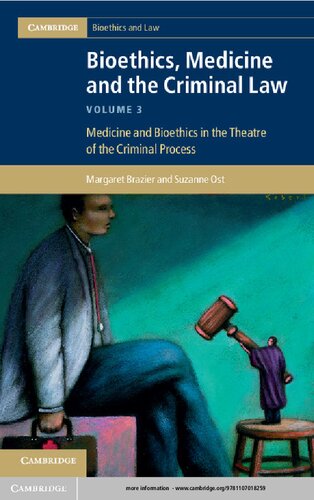 Bioethics, Medicine and the Criminal Law 2013