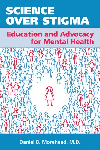 Science Over Stigma: Education and Advocacy for Mental Health 2021