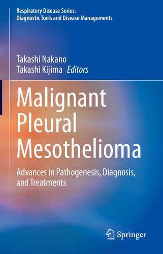 Malignant Pleural Mesothelioma: Advances in Pathogenesis, Diagnosis, and Treatments 2021