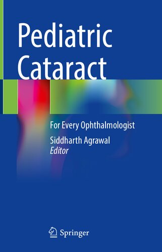 Pediatric Cataract: For Every Ophthalmologist 2021