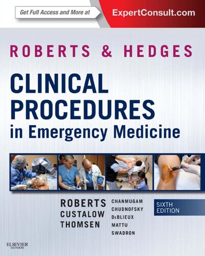 Roberts and Hedges' Clinical Procedures in Emergency Medicine 2013