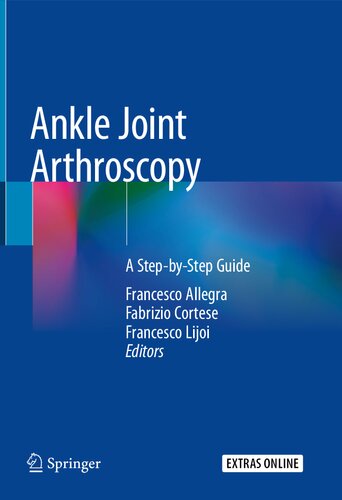 Ankle Joint Arthroscopy: A Step-by-Step Guide 2020