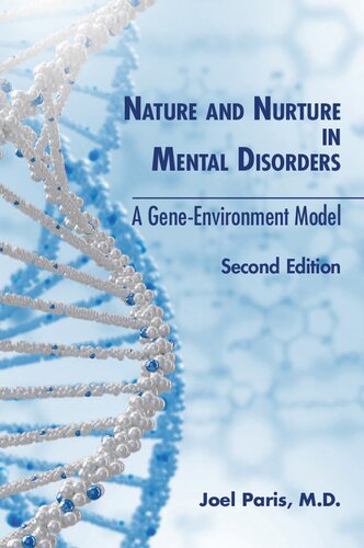 Nature and Nurture in Mental Disorders, Second Edition: A Gene-Environment Model 2020
