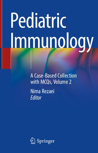 Pediatric Immunology: A Case-Based Collection with MCQs, Volume 2 2019
