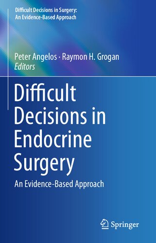 Difficult Decisions in Endocrine Surgery: An Evidence-Based Approach 2018