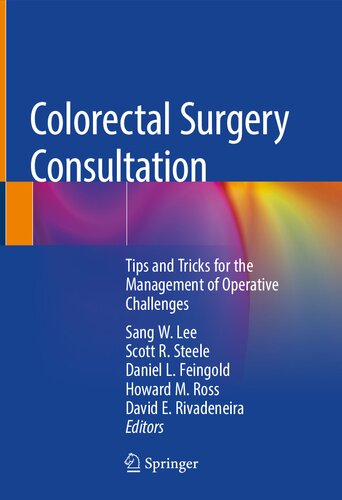 Colorectal Surgery Consultation: Tips and Tricks for the Management of Operative Challenges 2019