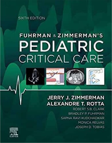 Fuhrman and Zimmerman's Pediatric Critical Care 2021