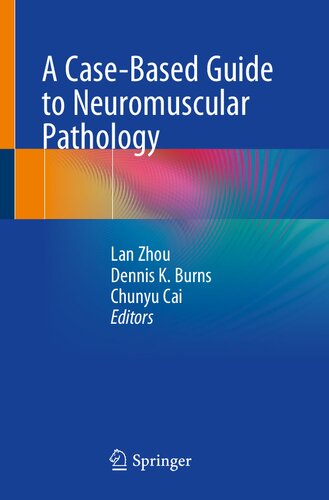 A Case-Based Guide to Neuromuscular Pathology 2019