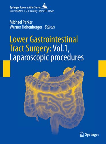 Lower Gastrointestinal Tract Surgery: Vol.1, Laparoscopic procedures 2019