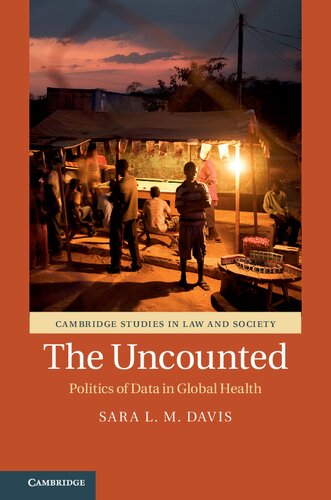 The Uncounted: Politics of Data in Global Health 2020