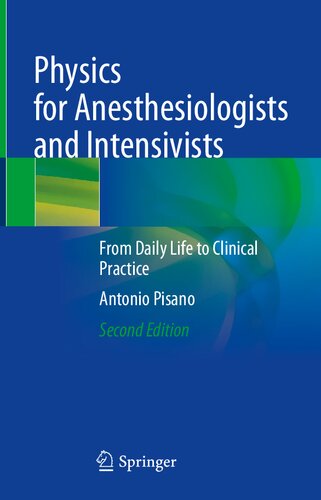 Physics for Anesthesiologists and Intensivists: From Daily Life to Clinical Practice 2021