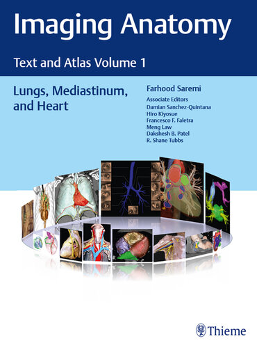 Imaging Anatomy: Text and Atlas Volume 1, Lungs, Mediastinum, and Heart 2021