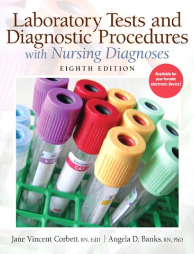 Laboratory Tests and Diagnostic Procedures: With Nursing Diagnoses 2013