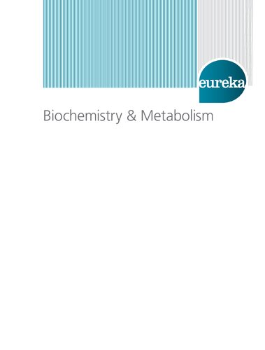 Eureka: Biochemistry & Metabolism 2015