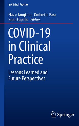COVID-19 in Clinical Practice: Lessons Learned and Future Perspectives 2021