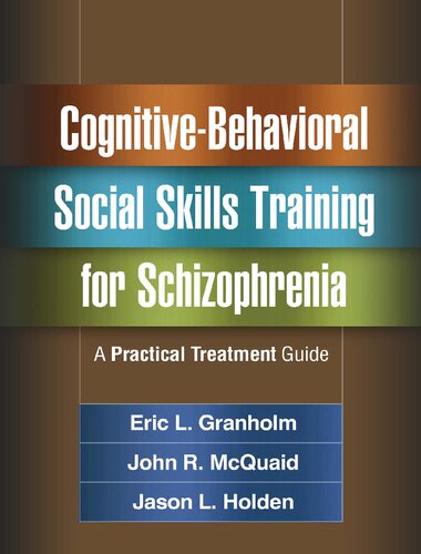Cognitive-Behavioral Social Skills Training for Schizophrenia: A Practical Treatment Guide 2016