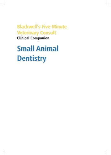 Blackwell's Five-Minute Veterinary Consult Clinical Companion: Small Animal Dentistry 2021