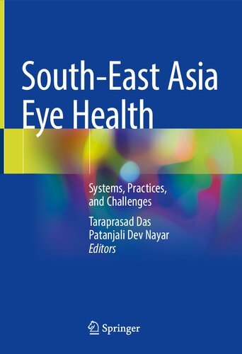 South-East Asia Eye Health: Systems, Practices, and Challenges 2021