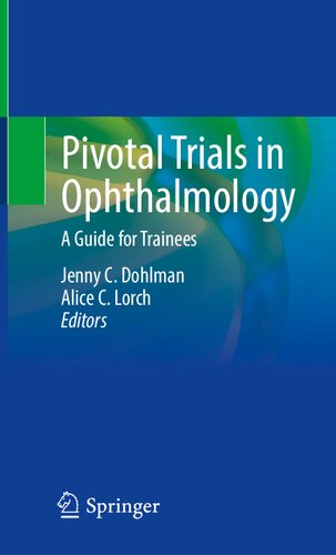 Pivotal Trials in Ophthalmology: A Guide for Trainees 2021