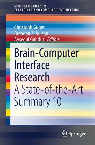 Brain-Computer Interface Research: A State-of-the-Art Summary 10 2021