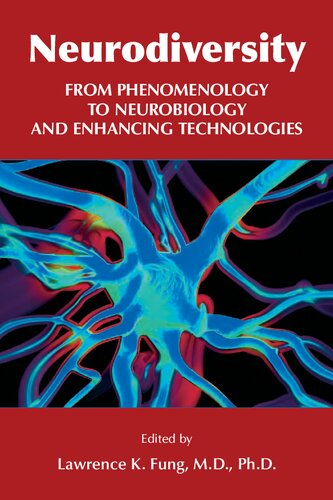 Neurodiversity: From Phenomenology to Neurobiology and Enhancing Technologies 2021