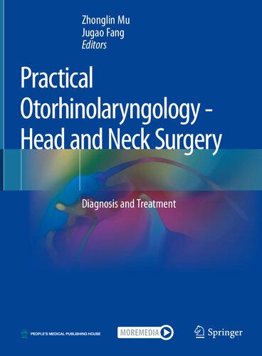 Practical Otorhinolaryngology - Head and Neck Surgery: Diagnosis and Treatment 2021
