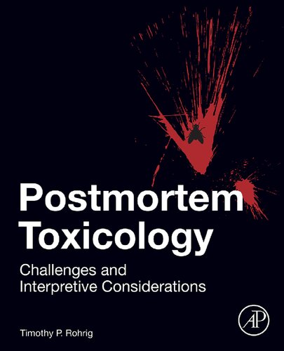 Postmortem Toxicology: Challenges and Interpretive Considerations 2019