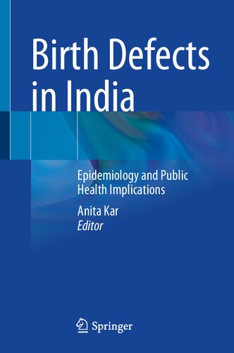 Birth Defects in India: Epidemiology and Public Health Implications 2021