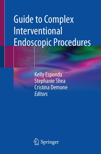 Guide to Complex Interventional Endoscopic Procedures 2021