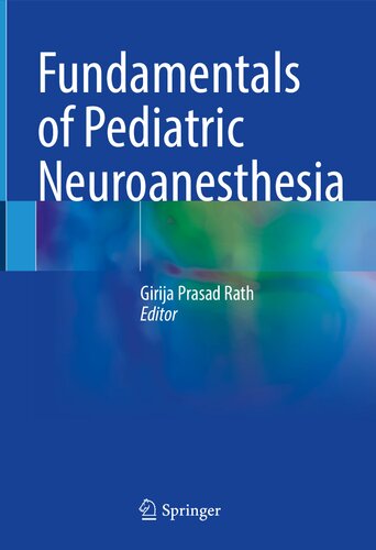 Fundamentals of Pediatric Neuroanesthesia 2021