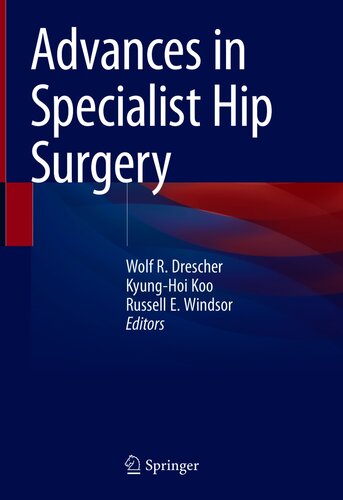 Advances in Specialist Hip Surgery 2021