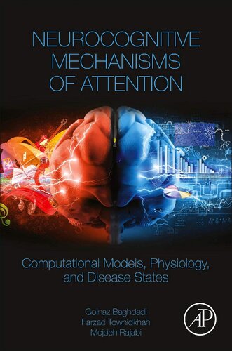 Neurocognitive Mechanisms of Attention: Computational Models, Physiology, and Disease States 2021