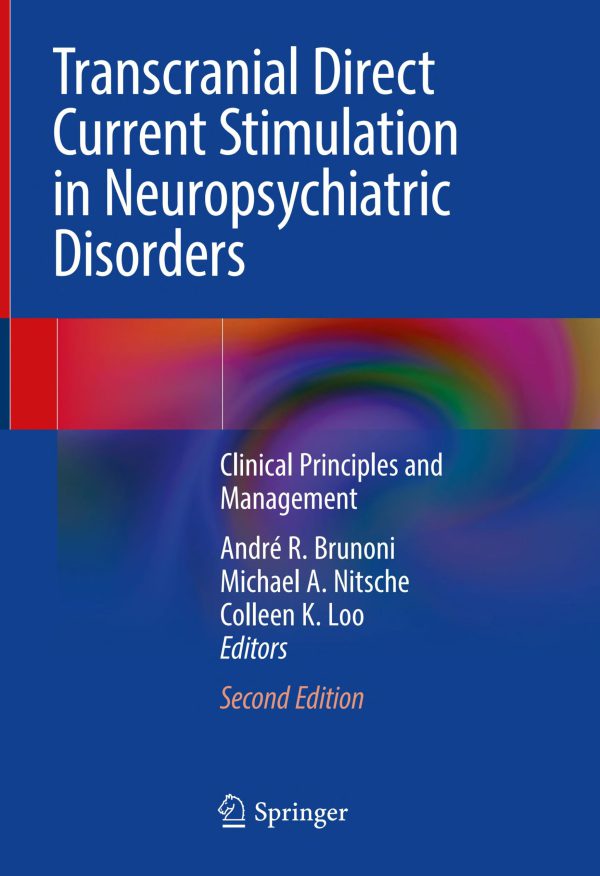 Transcranial Direct Current Stimulation in Neuropsychiatric Disorders: Clinical Principles and Management 2021