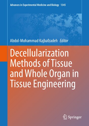 Decellularization Methods of Tissue and Whole Organ in Tissue Engineering 2021