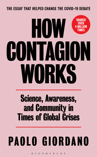 How Contagion Works: Science, Awareness, and Community in Times of Global Crises - The Essay That Helped Change the Covid-19 Debate 2020