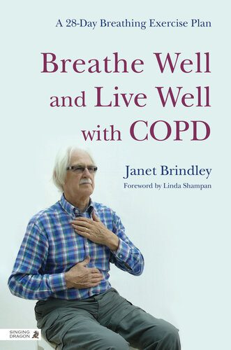 خوب نفس بکشید، با COPD خوب زندگی کنید: برنامه تمرین تنفسی 28 روزه