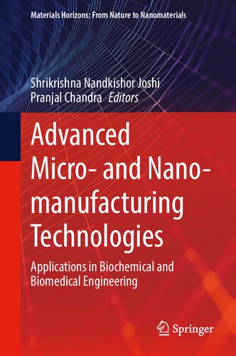 Advanced Micro- and Nano-manufacturing Technologies: Applications in Biochemical and Biomedical Engineering 2021
