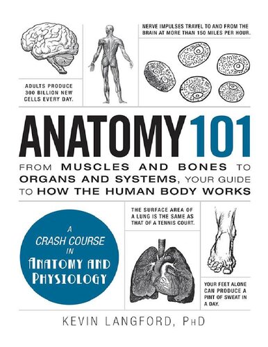 The Everything Guide to Anatomy and Physiology: All You Need to Know about How the Human Body Works 2015