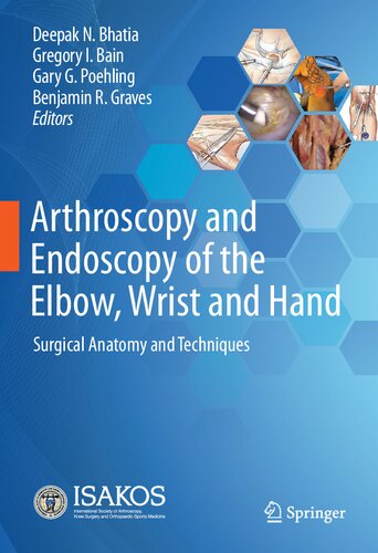 آرتروسکوپی و آرتروسکوپی آرنج، مچ دست و دست: آناتومی و تکنیک های جراحی