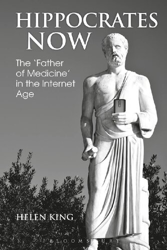 Hippocrates Now: The ‘Father of Medicine’ in the Internet Age 2019