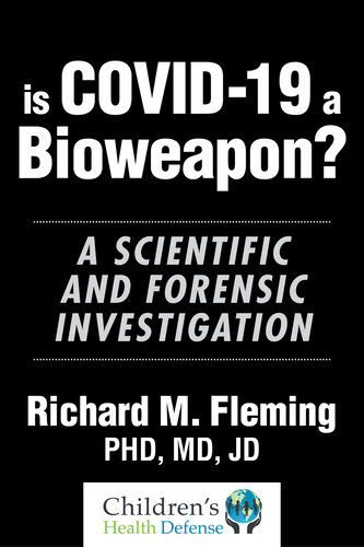 Is COVID-19 a Bioweapon?: A Scientific and Forensic Investigation 2021