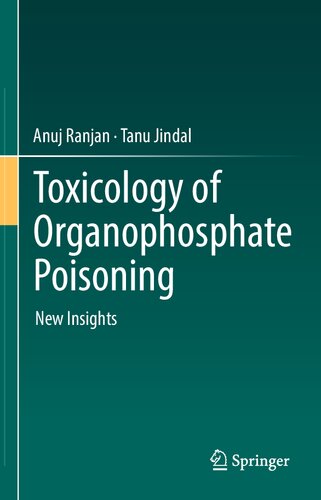 Toxicology of Organophosphate Poisoning: New Insights 2021