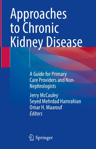Approaches to Chronic Kidney Disease: A Guide for Primary Care Providers and Non-Nephrologists 2021
